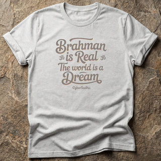 Brahman is Real Unisex t-shirt