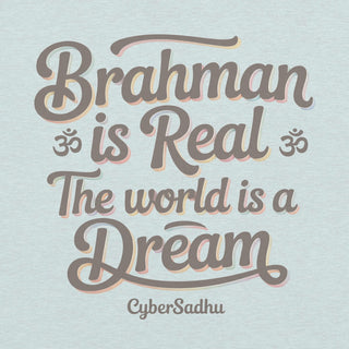 Brahman is Real Unisex t-shirt